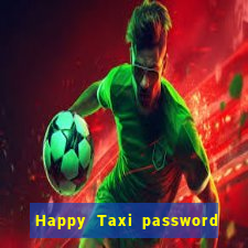 Happy Taxi password road 96 road 96 senha do cofre